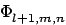 $\displaystyle \Phi_{{l+1,m,n}}^{}$