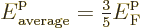 \begin{displaymath}
{\vphantom' E}^{\rm p}_{\rm average} = {\textstyle\frac{3}{5}} {\vphantom' E}^{\rm p}_{\rm {F}}
\end{displaymath}