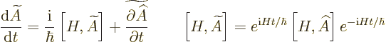 \begin{displaymath}
\frac{{\rm d}\widetilde A}{{\rm d}t} = \frac{{\rm i}}{\hbar...
...}H t/\hbar}
\left[H,\widehat A\right] e^{-{\rm i}H t/\hbar} %
\end{displaymath}