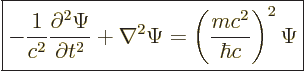 \begin{displaymath}
\fbox{$\displaystyle
- \frac{1}{c^2} \frac{\partial^2\Psi}...
...\nabla^2 \Psi = \left(\frac{mc^2}{\hbar c}\right)^2 \Psi
$} %
\end{displaymath}