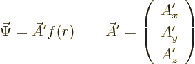 \begin{displaymath}
\vec\Psi = \skew3\vec A' f(r)
\qquad
\skew3\vec A' = \left(\begin{array}{c} A_x' \\ A_y' \\ A_z' \end{array}\right)
\end{displaymath}