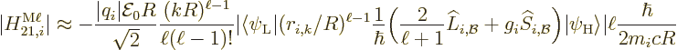 \begin{displaymath}
\vert H_{21,i}^{\rm M\ell}\vert \approx
- \frac{\vert q_i\...
...rt\psi_{\rm {H}}\right\rangle}\vert
\ell \frac{\hbar}{2m_icR}
\end{displaymath}