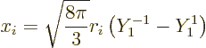 \begin{displaymath}
x_i = \sqrt{\frac{8\pi}{3}} r_i \left(Y_1^{-1} - Y_1^1\right)
\end{displaymath}
