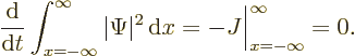 \begin{displaymath}
\frac{{\rm d}}{{\rm d}t} \int_{x=-\infty}^{\infty}\vert\Psi\vert^2 {\,\rm d}x
= - J\Big\vert _{x=-\infty}^{\infty} = 0.
\end{displaymath}