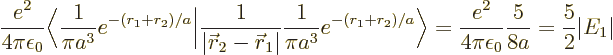 \begin{displaymath}
\frac{e^2}{4\pi\epsilon_0}
\bigg\langle\frac{1}{\pi a^3}e^...
...^2}{4\pi\epsilon_0} \frac{5}{8a}
= \frac{5}{2} \vert E_1\vert
\end{displaymath}