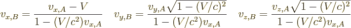 \begin{displaymath}
v_{x,B} = \frac{v_{x,A}-V}{1-(V/c^2)v_{x,A}} \quad
v_{y,B}...
...d
v_{z,B}= \frac{v_{z,A}\sqrt{1-(V/c)^2}}{1-(V/c^2)v_{x,A}} %
\end{displaymath}