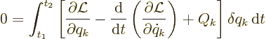 \begin{displaymath}
0 =
\int_{t_1}^{t_2}
\left[
\frac{\partial{\cal L}}{\par...
...{\partial\dot q_k}\right)
+ Q_k
\right]\delta q_k {\,\rm d}t
\end{displaymath}