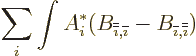 \begin{displaymath}
\sum_i \int A_i^* (B_{{\overline{\overline{\imath}}},{\over...
...th}}}-B_{{\overline{\imath}},{\overline{\overline{\imath}}}} )
\end{displaymath}