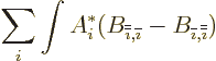 \begin{displaymath}
\sum_i \int A_i^* (B_{{\overline{\overline{\imath}}},{\over...
...th}}}-B_{{\overline{\imath}},{\overline{\overline{\imath}}}} )
\end{displaymath}