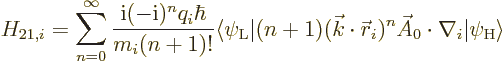 \begin{displaymath}
H_{21,i} = \sum_{n=0}^\infty \frac{{\rm i}(-{\rm i})^nq_i\h...
...c r}_i)^n\skew3\vec A_0\cdot\nabla_i\vert\psi_{\rm {H}}\rangle
\end{displaymath}