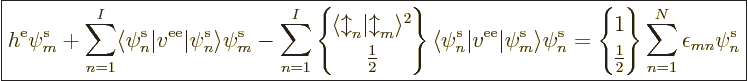 \begin{displaymath}
\fbox{$\displaystyle
h^{\rm e}\pe m////
+ \sum_{n=1}^I \l...
...space{-4pt}
\right\}
\sum_{n=1}^N \epsilon_{mn}\pe n////
$}
\end{displaymath}