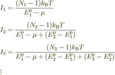 \begin{eqnarray*}
&& I_1 = \frac{(N_1-1){k_{\rm B}}T}{{\vphantom' E}^{\rm p}_1-...
...vphantom' E}^{\rm p}_3-{\vphantom' E}^{\rm p}_2)} \\
&& \vdots
\end{eqnarray*}