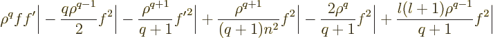 \begin{displaymath}
\rho^qff'\bigg\vert
- \frac{q\rho^{q-1}}{2}f^2\bigg\vert
...
...q+1}f^2\bigg\vert
+ \frac{l(l+1)\rho^{q-1}}{q+1}f^2\bigg\vert
\end{displaymath}