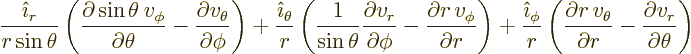 \begin{displaymath}
\frac{{\hat\imath}_r}{r\sin\theta} \left(
\frac{\partial...
...rtial r}
- \frac{\partial v_r}{\partial\theta}
\right) %
\end{displaymath}